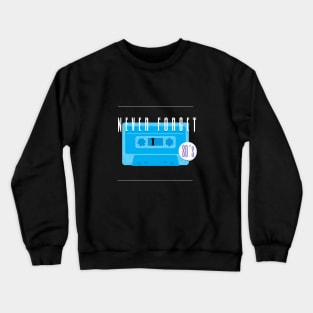 Never Forget The 80s Crewneck Sweatshirt